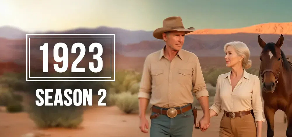 1923 Season 2: What We Know About the Yellowstone Prequel's Return