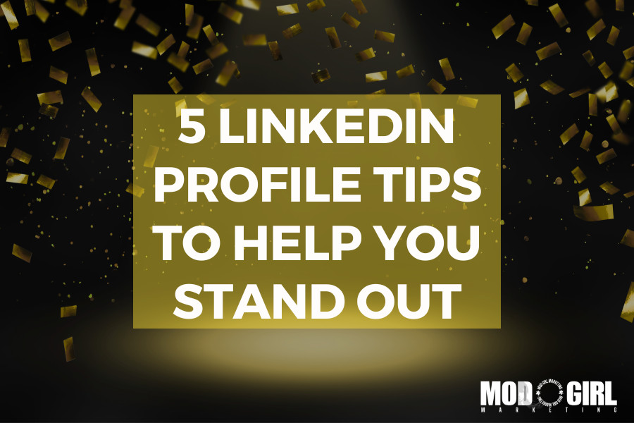 5 LinkedIn Profile Changes You Should Make Today (Seriously!)