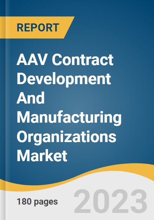 AAV Contract Development & Manufacturing: A $68.97 Billion Market By 2031