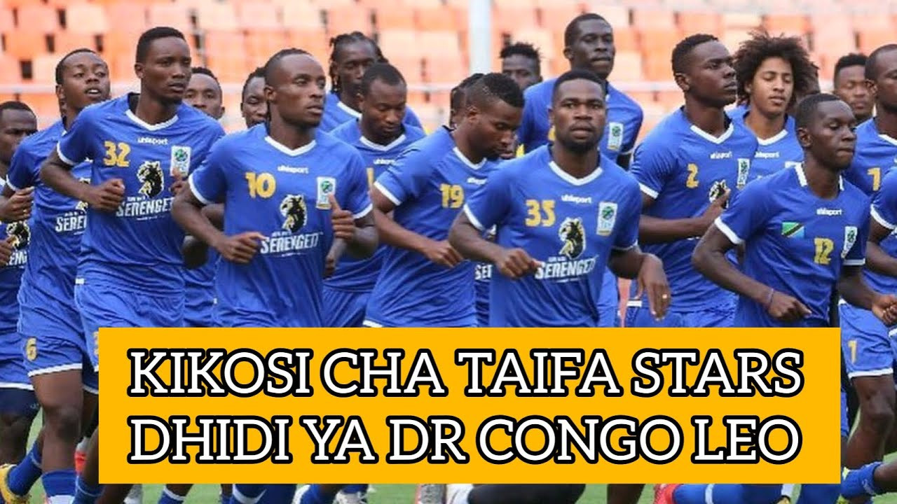 DR Congo vs Tanzania: Taifa Stars Aim For Upset In Kinshasa