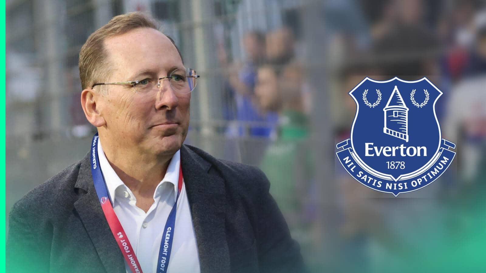 Everton Takeover: John Textor's Wild Ride to Become the 'President' of a Premier League Club