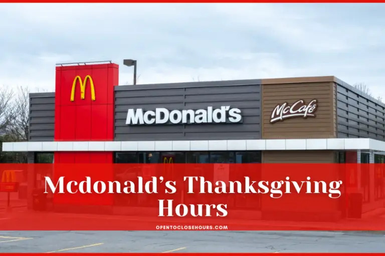 McDonald's Thanksgiving 2023: What You Need to Know Before You Go!