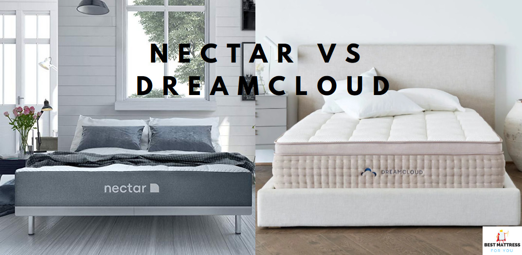 Nectar Classic Memory Foam vs DreamCloud Hybrid Mattress: Which is Best for You This Labor Day?